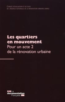 Les quartiers en mouvement - pour un acte 2 de la rénovation urbaine
