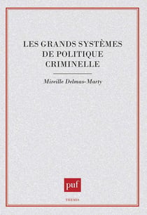 Les grands systèmes de politique criminelle