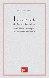 XVIIIIe siècle de Milan Kundera ou Diderot investi par le roman contemporain