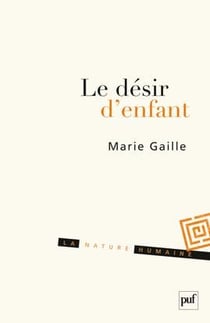 Le désir d'enfant - histoire intime, enjeu politique