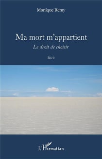 Ma mort m'appartient : le droit de choisir