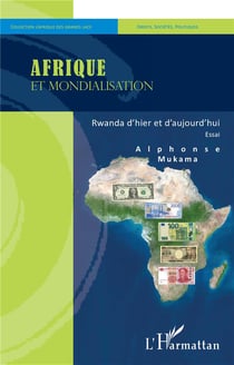 Afrique et mondialisation -: Rwanda d'hier et d'aujourd'hui