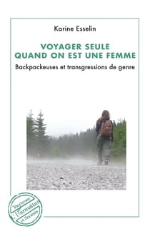 Voyager seule quand on est une femme : Backpackeuses et trangressions de genre