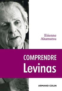 Comprendre Lévinas