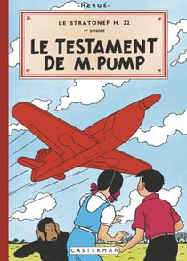 Les aventures de Jo, Zette et Jocko Tome 1 : le Stratonef H.22 Tome 1 - le testament de M. Pump