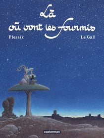 La ou vont les fourmis