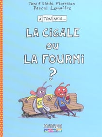 La cigale ou la fourmi ?