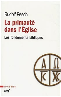 La primauté dans l'Eglise - les fondements bibliques
