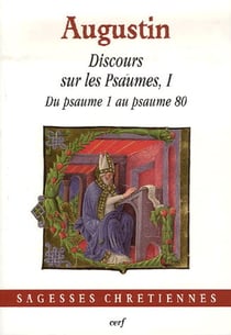 Discours sur les psaumes Tome 1 - du psaume 1 au psaume 80