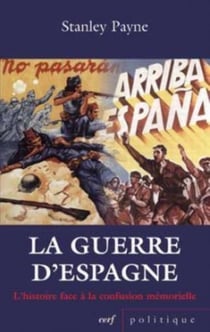 La guerre d'Espagne - l'histoire face à la confusion mémorielle