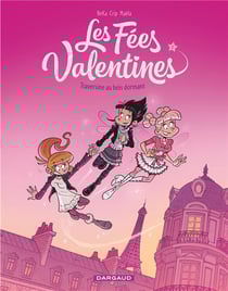 Les fées Valentines Tome 1 : Traversine au bois dormant