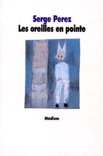 Oreilles en pointe (les)