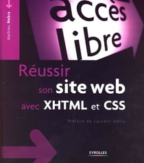Réussir son site web avec XHTML et CSS