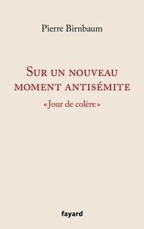 Sur un nouveau moment antisémite