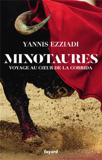 Minotaures : Voyage au coeur de la corrida