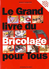 Le grand livre du bricolage pour tous
