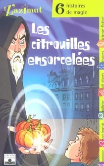Magie - les citrouilles ensorcelees