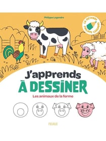 J'apprends à dessiner : Les animaux de la ferme