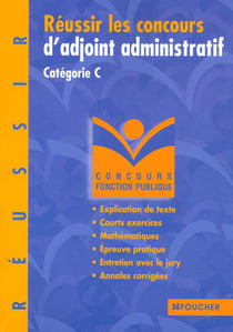 Reussir le concours d'adjoint administratif categorie c