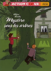 Action coeur t.3 - mystère sous les arbres