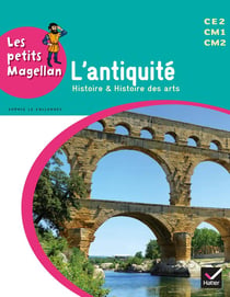 LES PETITS MAGELLAN : l'Antiquité -  cycle 3 - livre de l'élève (édition 2014)