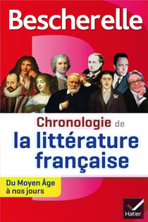 Bescherelle - chronologie de la littérature française - du moyen-age à nos jours