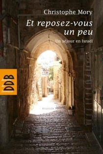 Et reposez-vous un peu - un séjour en Isaraël