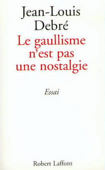 Le gaullisme n'est pas une nostalgie