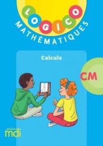 Logico : mathématiques : CM : pochette calculs (édition 2022)