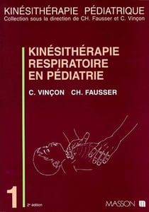 Kinesitherapie respiratoire en pediatrie t.1
