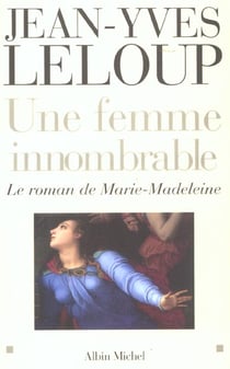 Une femme innombrable - le roman de marie-madeleine