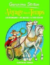 Le voyage dans le temps t.2 - les romains, les mayas, le roi-soleil