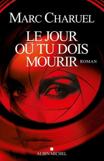 Le jour où tu dois mourir
