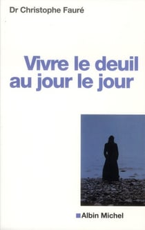 Vivre le deuil au jour le jour