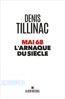 Mai 68 - l'arnaque du siècle