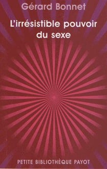 L'irrésistible pouvoir du sexe