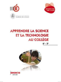 Apprendre la science et la technologie au college - 6e/5e