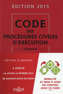 CODE DES PROCEDURES CIVILES D'EXECUTION 2015 COMMENTE