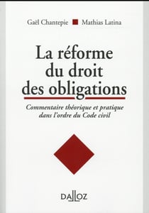 Commentaire théorique et pratique de la réforme du droit des obligations