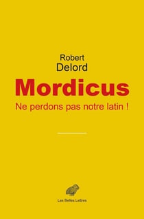 Mordicus, ne perdons pas notre latin