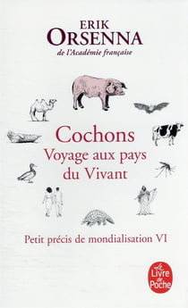 Petit précis de mondialisation Tome 6 : Cochons, voyage aux pays du vivant