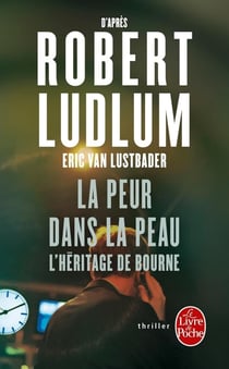 La peur dans la peau - l'héritage Bourne