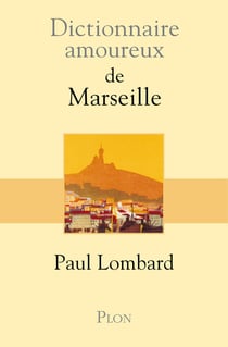 Dictionnaire amoureux : de Marseille