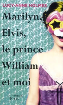 Marilyn, elvis, le prince william et moi