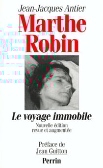 Marthe Robin le voyage immobile
