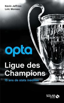 Opta - ligue des champions - 15 ans de stats inédites