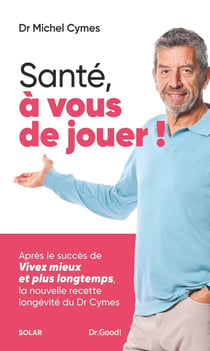 Les cahiers Dr. Good : Santé, à vous de jouer !