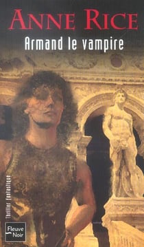 Chroniques des vampires Tome 6 : Armand le vampire
