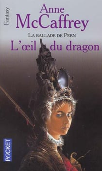 La ballade de Pern t.4 - l'oeil du dragon