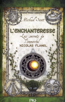Les secrets de l'immortel Nicolas Flamel t.6 - l'enchanteresse